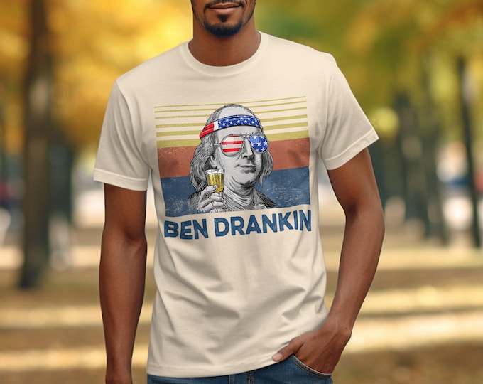 Funny Drunk Presidents Unisex Tee, Ben Drankin Shirt, Patriotic Drinking Humor TShirt, Funny Historical Figure,  Vintage Holiday Tee