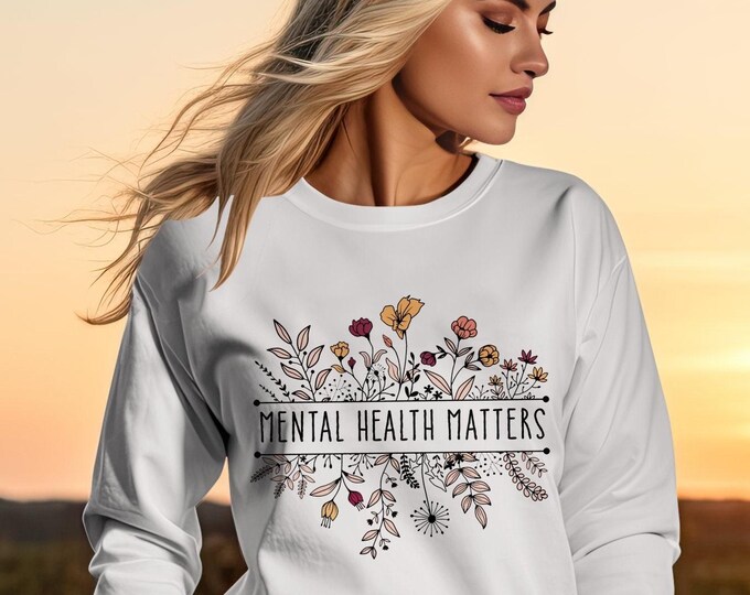 Mental Health Adult Shirt or Sweatshirt, Positive Affirmations Sweatshirt For Mental Health Awareness Crewneck Sweatshirt