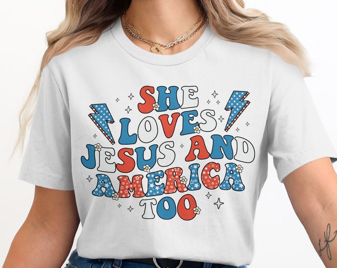 She Loves Jesus And America T-Shirt, Patriotic Graphic Tee, Christian Faith Shirt, Independence Day Top, USA Pride Apparel