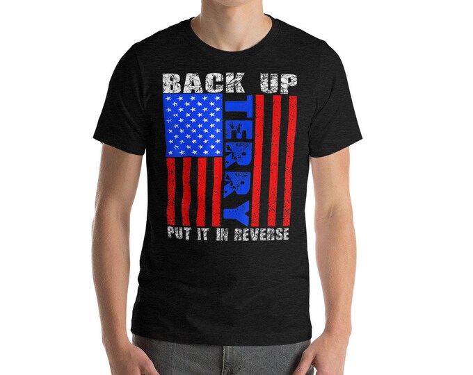 Back up Terry Put It In Reverse July 4th Short-Sleeve Unisex T-Shirt-