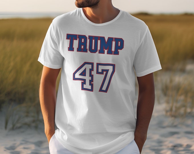 Trump 47 Graphic T-Shirt, Bold Trump 47 Design Tee, Vintage Style Trump 47 Shirt, Unique Trump 47 Gift, Patriotic Trump 47 Apparel