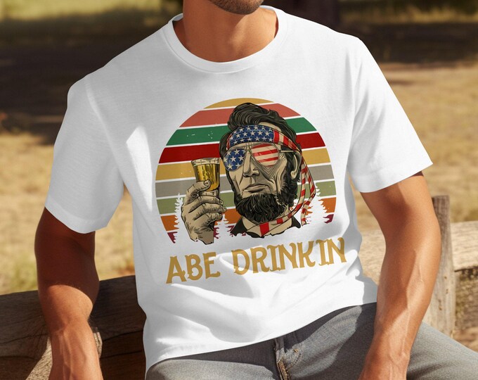Drunk Presidents Shirt, Funny Retro July 4th Tee, Abe Drinkin T-Shirt, Patriotic Drinking Shirt, Independence Day Clothing