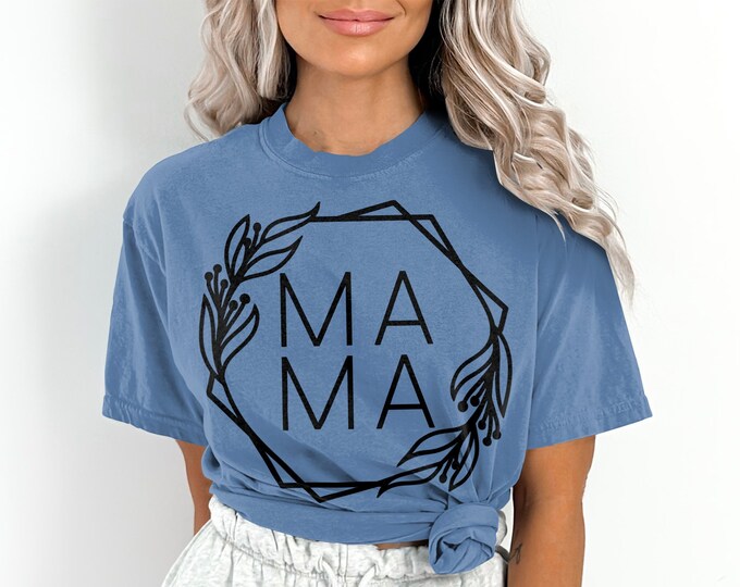 Mama T-Shirt | Motherhood Shirt | Comfort Colors Shirt | Mom Shirt | Mother Shirt | Garment Dyed T Shirt | Mama Tshirt | Mama Tees
