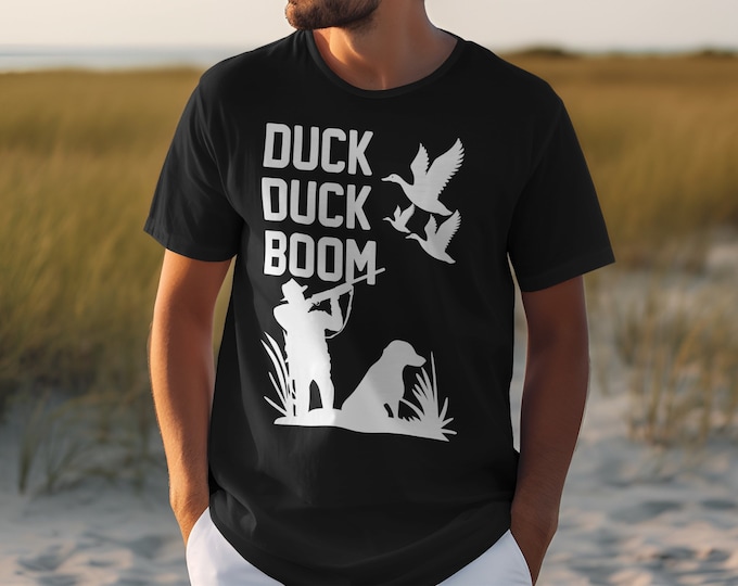 Duck Hunter T-Shirt, Duck Hunting Shirt, Funny Hunting Shirt, Duck Hunting Gift, Outdoor Sports Tee, Hunting Dog Shirt, Duck Duck Boom