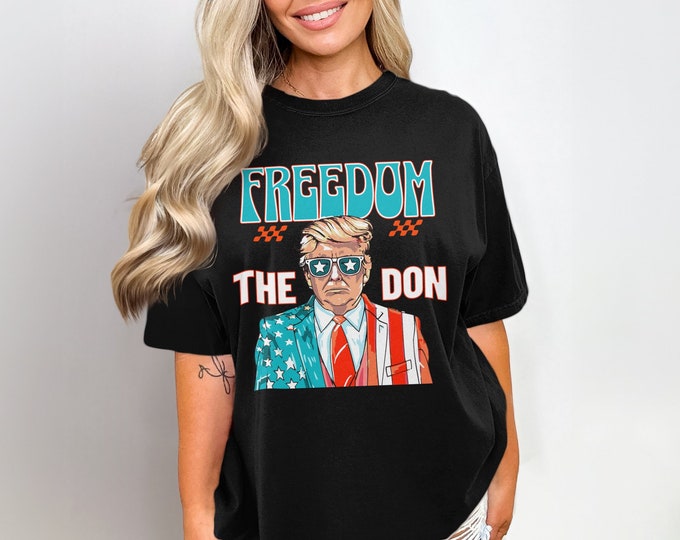 Trump Freedom The Don T-Shirt, Comfort Colors Trump Vintage Patriotic Tee, Retro President Trump in Patriotic Suit Apparel, Trump fan gift