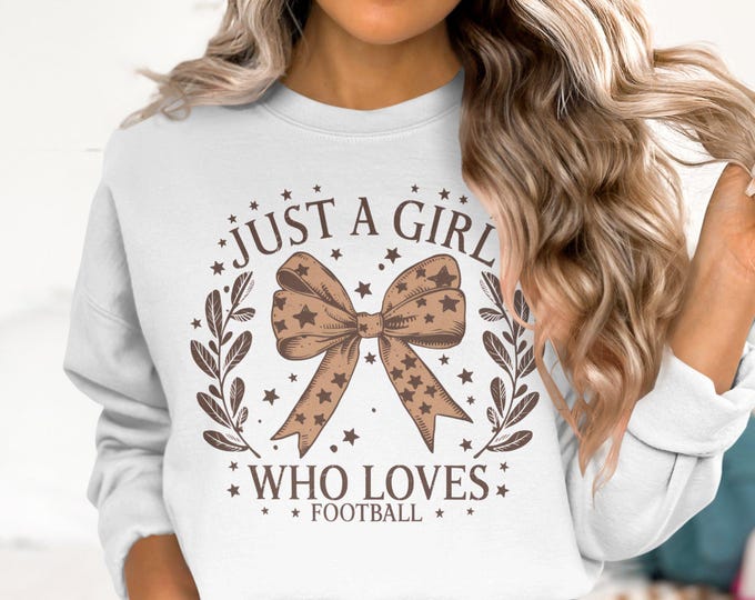 Coquette Just a Girl Who Loves Football Sweatshirt, Cute Casual Wear, Football Fan Apparel, Coaches Gift, Game Day Outfit, Women's Pullover