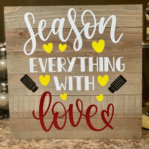 Season Everything with Love Kitchen Sign