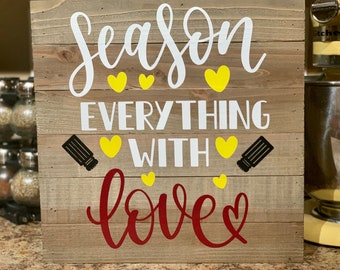 Season Everything with Love Kitchen Sign