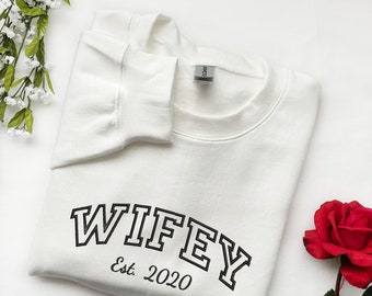 Custom Embroidered Wifey/Hubby Est. Sweatshirt, Crewneck Sweater, Pullover [Personalized, Weddings, Gifts, Matching, Friends]