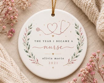 Personalized Nurse Ornament, The Year I Became a Nurse, Nursing School Graduation Gift, Nurse Christmas Ornament, Healthcare Worker Keepsake