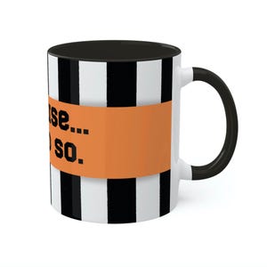 Funny Hockey Referee Mug, "Because I Said So" Coffee Cup image 7