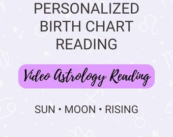 Personalized Birth Chart Reading | Astrology Reading Video | Sun Moon Rising | Natal Chart Reading