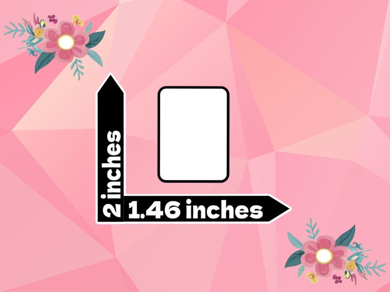 May include: A white rectangular tag with rounded corners, displayed with black measurement arrows indicating a height of 2 inches and a width of 1.46 inches. The background is a light pink geometric pattern with floral accents in the corners.
