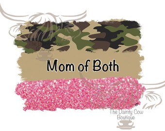Mom of Both PNG | Pink Glitter, Camo Design (Digital Download)