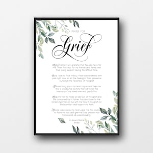 May include: A printable prayer card with a watercolor floral design and the text "A Prayer for Grief". The prayer is a message of comfort and support for those grieving the loss of a loved one.