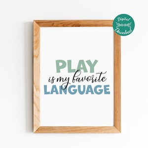 Play is my favorite language, Speech Therapy Wall Art, Classroom Print for SLP