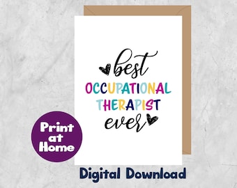 Card for Occupational Therapist, Best OT Ever, Digital Download, Occupational Therapy, Print At Home, Blank Inside