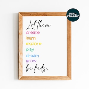Let them be kids, Kid&#39;s Wall Art, Classroom Poster, Digital Download for Child&#39;s Room