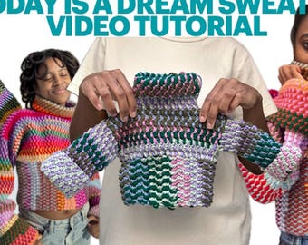 VIDEO TUTORIAL | Today is a dream sweater  *Intermediate/advanced* non-traditonal