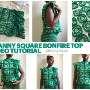 May include: A green crochet top made with granny squares. The top has a tie at the front and is worn with matching green crochet shorts. The image includes the text "Granny Square Bonfire Top Video Tutorial CrochetAccs".