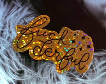 F*ckderful Holographic Glitter Sticker (2")