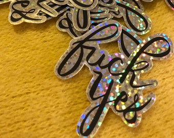 F*ck Yes Holographic Glitter Sticker (2")