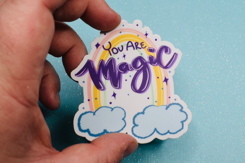 You are Magic Sticker for Waterbottle / Laptop / VSCO / Case / Phone / Yeti / iPad / Waterproof image 2