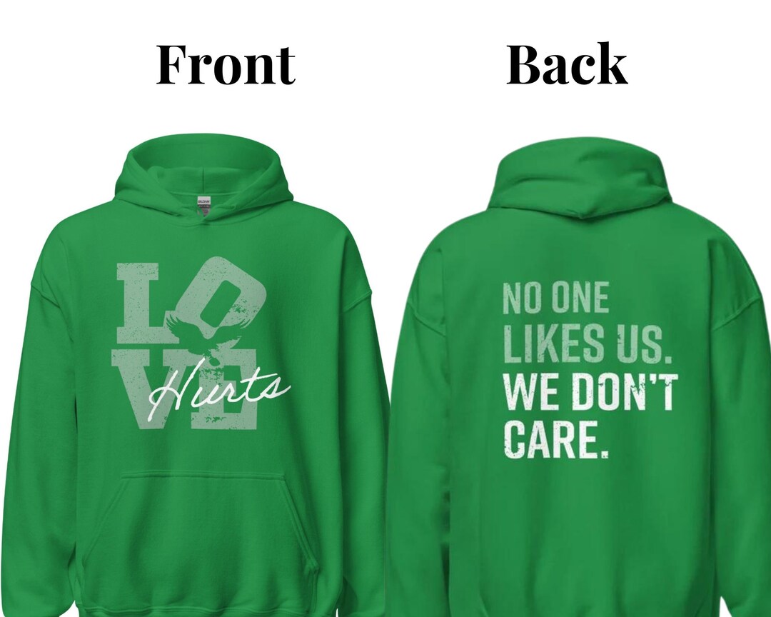 Unisex Eagles Love Hurts No One Likes Us, We Don't Care Hoodie, Kelly