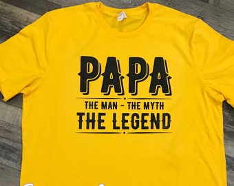 PAPA the man the myth the legend Shirt