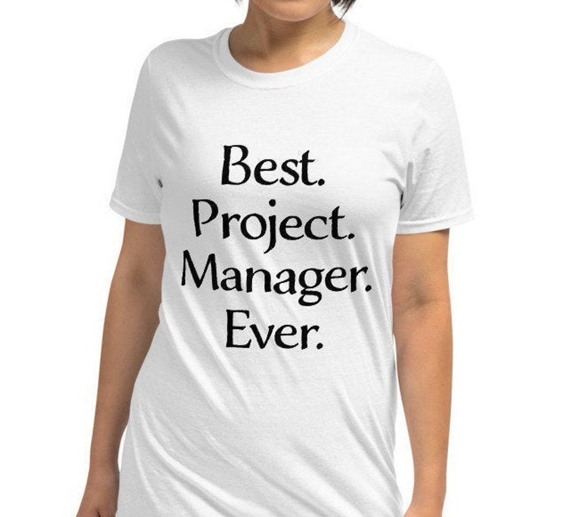 Best Project Manager Ever Tshirt Etsy