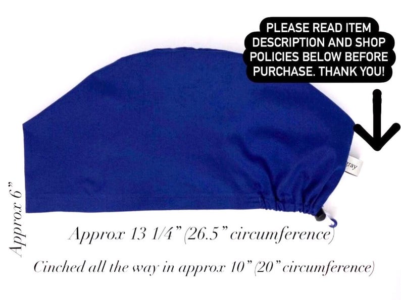May include: A royal blue scrub cap with a drawstring. The cap is approximately 13 1/4 inches in circumference and can be cinched down to 10 inches. The text "PLEASE READ ITEM DESCRIPTION AND SHOP POLICIES BELOW BEFORE PURCHASE. THANK YOU!" is visible in the image.