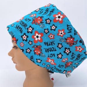 Different size NOT available, Not Today, Women&#39;s Euro Scrub Cap, Surgical Hat
