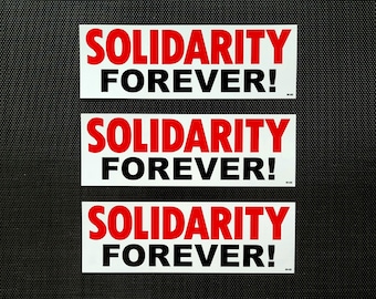 SOLIDARITY FOREVER Vinyl Bumper Stickers ( Working-Class Solidarity / Union Power )