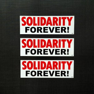 3er-Pack SOLIDARITY FOREVER langlebige Vinyl-Aufkleber ( Working-Class Solidarity / Union Power )