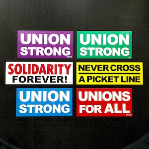 6-Pack WORKING-CLASS Durable Vinyl Stickers (Union Strong, Solidarity Forever, Unions For ALL, Never Cross A Picket Line)