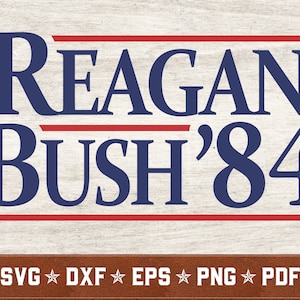 Reagan Bush 84 SVG | Reagan Bush 84 Campagne Republikeinse svg dxf eps png pdf vector cut bestanden | Direct downloaden | Commercieel gebruik