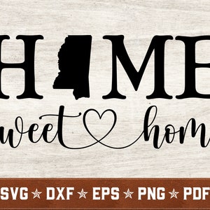 Mississippi SVG | Mississippi Home Sweet Home svg dxf eps png pdf vector cut files for Cricut | Instant Download | Commercial Use