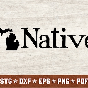 Michigan SVG | Native Michiganian svg Michigander svg Home svg dxf eps png pdf vector cut files | Instant Download | Commercial Use