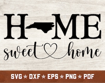 North Carolina SVG | NC Home Sweet Home svg dxf eps png pdf vector cut files for Cricut & Silhouette | Instant Download | Commercial Use