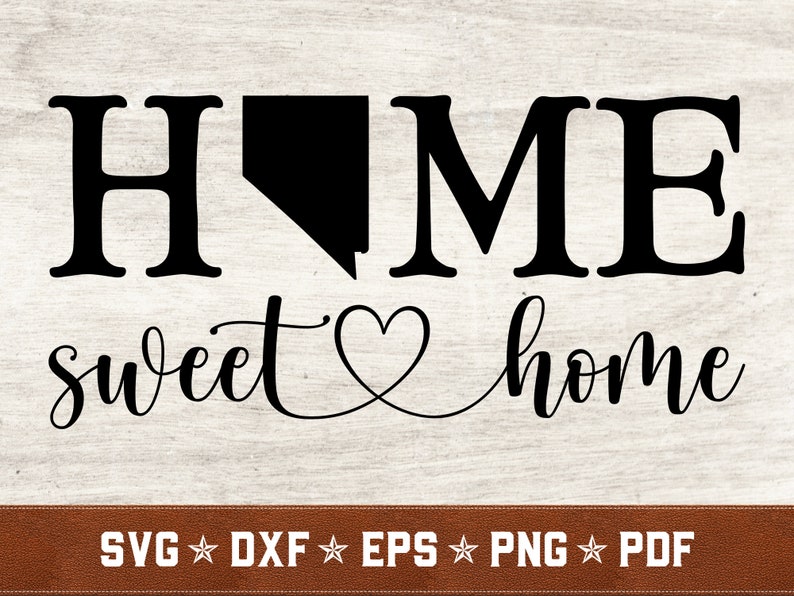 Download Nevada Svg Nevada Home Sweet Home Svg Dxf Eps Png Pdf Vector Etsy