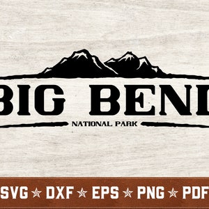 Texas SVG | Big Bend National Park svg dxf eps png pdf vector cut files for Cricut & Silhouette | Instant Download | Commercial Use