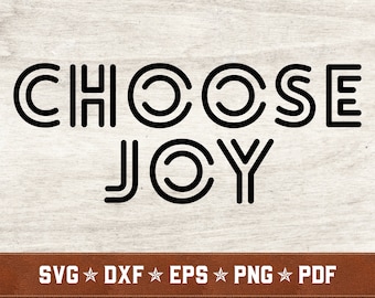 Choose Joy SVG | Inspirational svg Joy svg dxf eps png pdf vector cut files for Cricut & Silhouette | Instant Download | Commercial Use