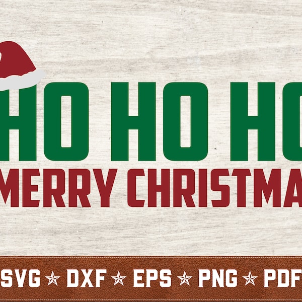 Ho Ho Ho SVG | Merry Christmas svg dxf eps png pdf vector cut files for Cricut & Silhouette | Instant Download | Commercial Use