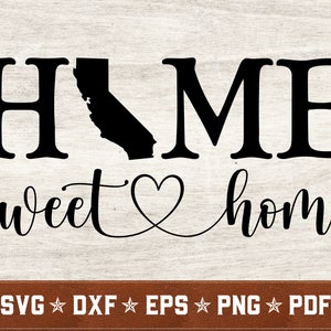 Californie SVG | California Home Sweet Home svg dxf eps png pdf vector cut files for Cricut & Silhouette | Téléchargement instantané | Utilisation commerciale