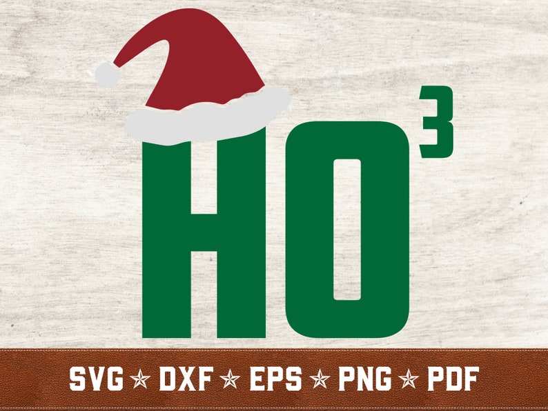 Commercial Use Ho3 SVG Instant Download Ho Ho Ho SVG Christmas svg dxf eps png pdf vector cut files for Cricut /& Silhouette