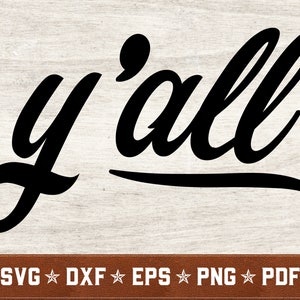 Y&#39;all SVG | Southern SVG dxf eps png pdf vector cut files for Cricut & Silhouette | Instant Download | Commercial Use