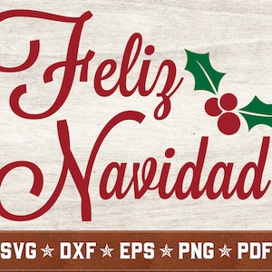 Feliz Navidad SVG | Christmas svg dxf eps png pdf vector cut files for Cricut & Silhouette | Instant Download | Commercial Use