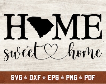 South Carolina SVG | South Carolina Home Sweet Home svg SC svg dxf eps png pdf vector cut files | Instant Download | Commercial Use