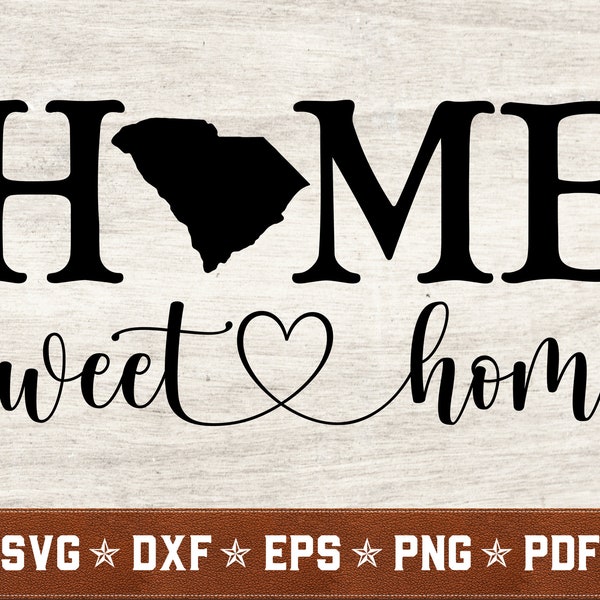 South Carolina SVG | South Carolina Home Sweet Home svg SC svg dxf eps png pdf vector cut files | Instant Download | Commercial Use
