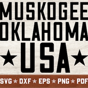 Muskogee Oklahoma EUA SVG | Oklahoma svg OK svg dxf eps png pdf arquivos de corte vetorial para Cricut & Silhouette | Download instantâneo | Uso comercial